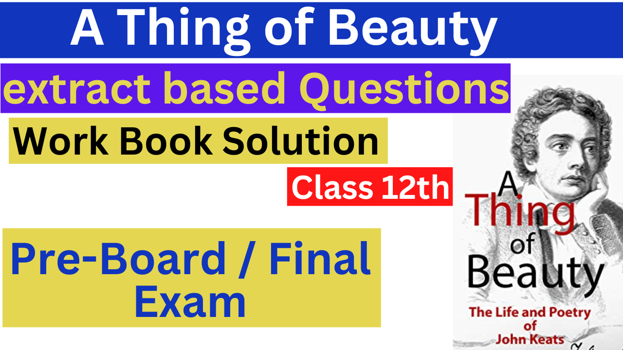 a thing of beauty extract base Questions class 12 part 3