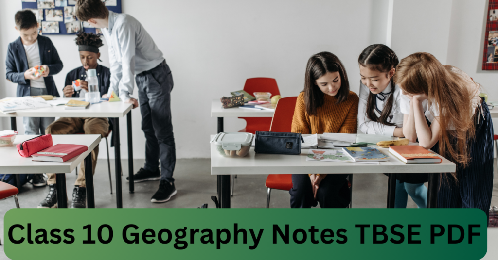 Class 10 Geography Notes TBSE PDF