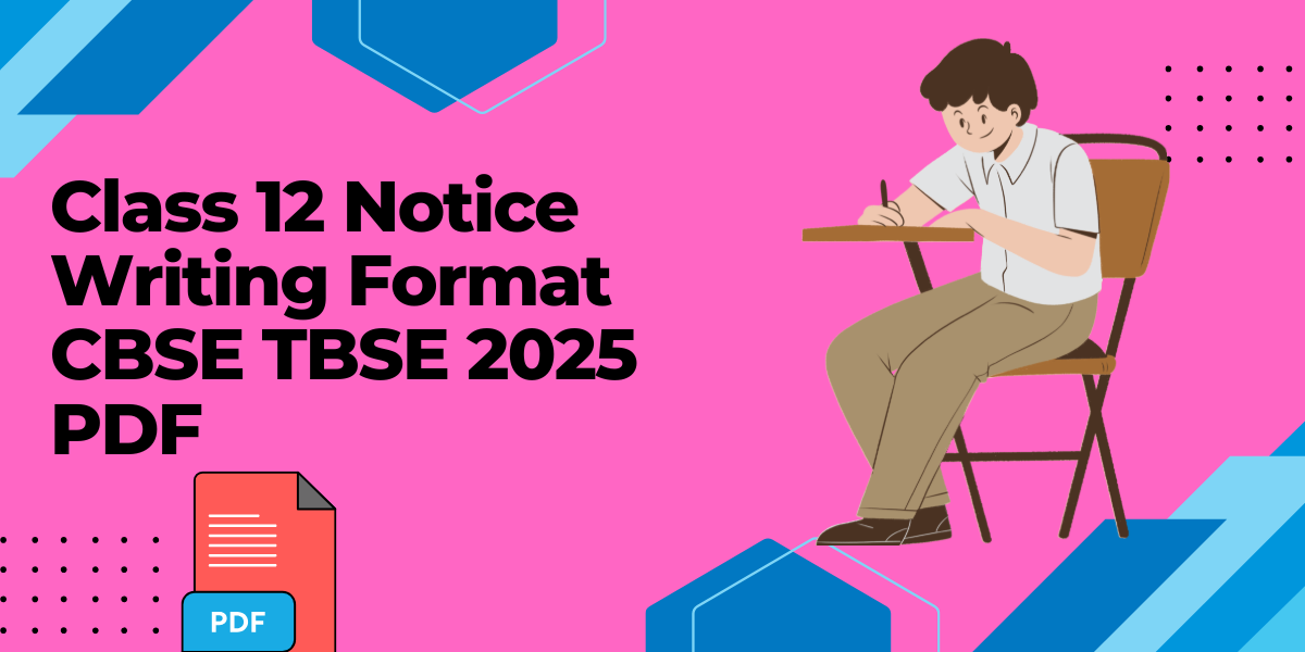 Class 12 Notice Writing Format CBSE TBSE 2025 PDF