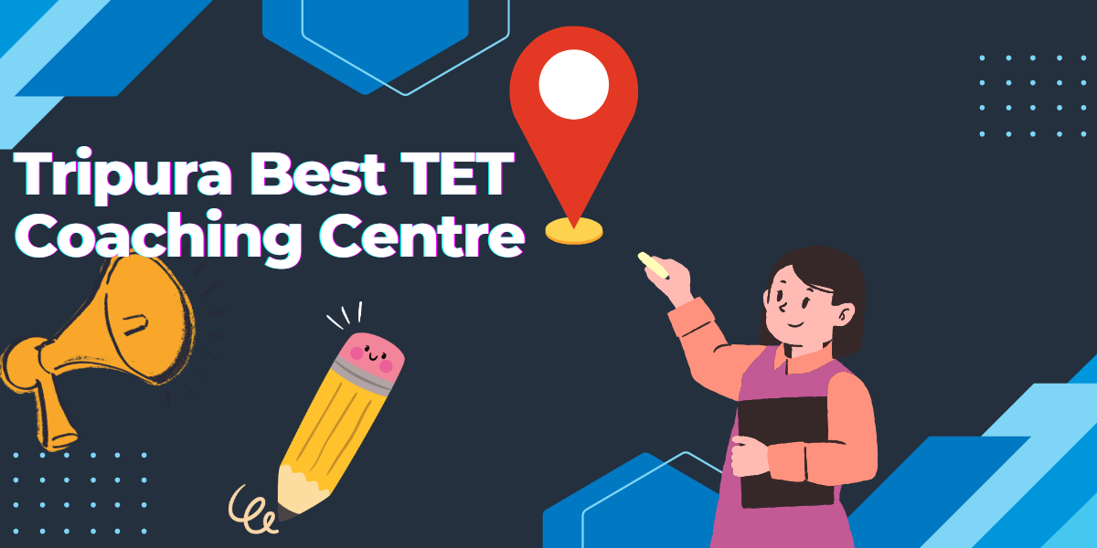 Tripura Best TET Coaching Centre