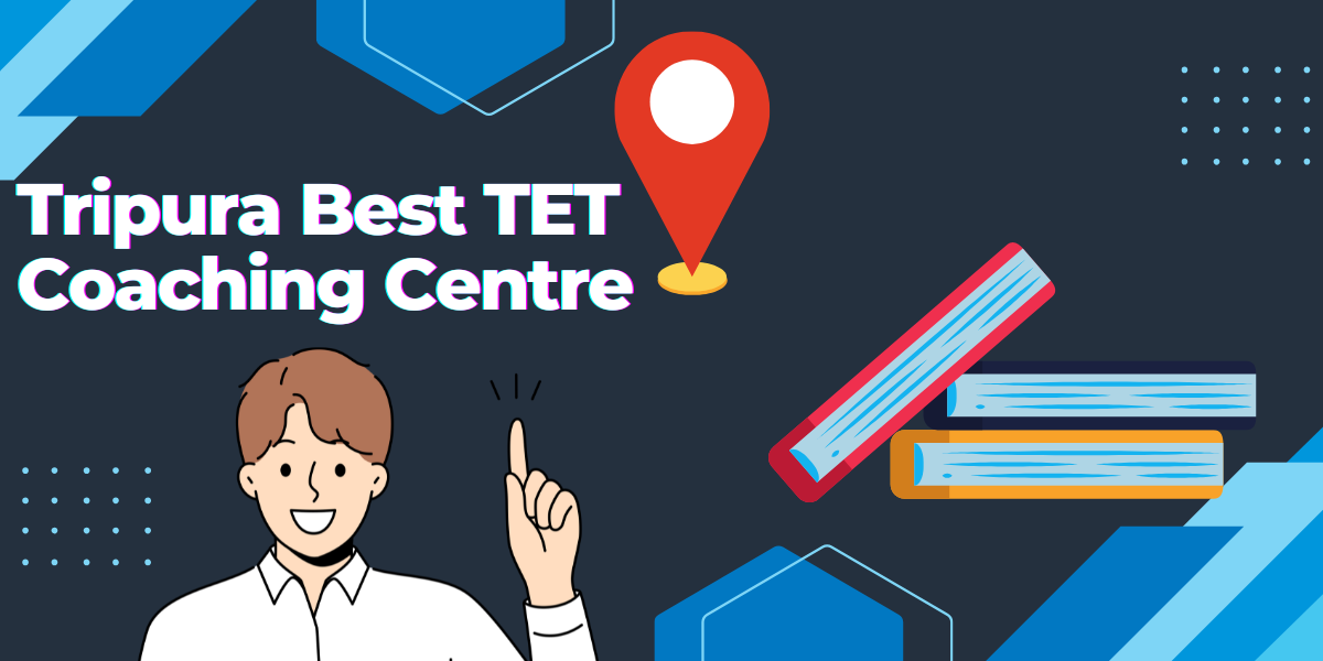 Tripura Best TET Coaching Centre